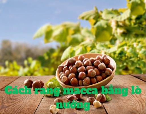 cach-rang-macca-lo-nuong